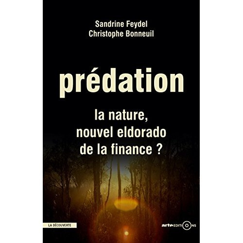 Prédation. Nature, le nouvel Eldorado de la finance
