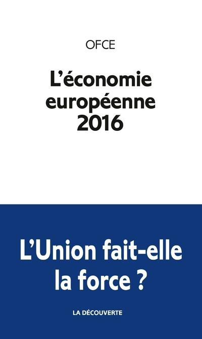 L'économie européenne. Edition 2016