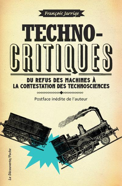 Technocritiques. Du refus des machines à la contestation des technosciences