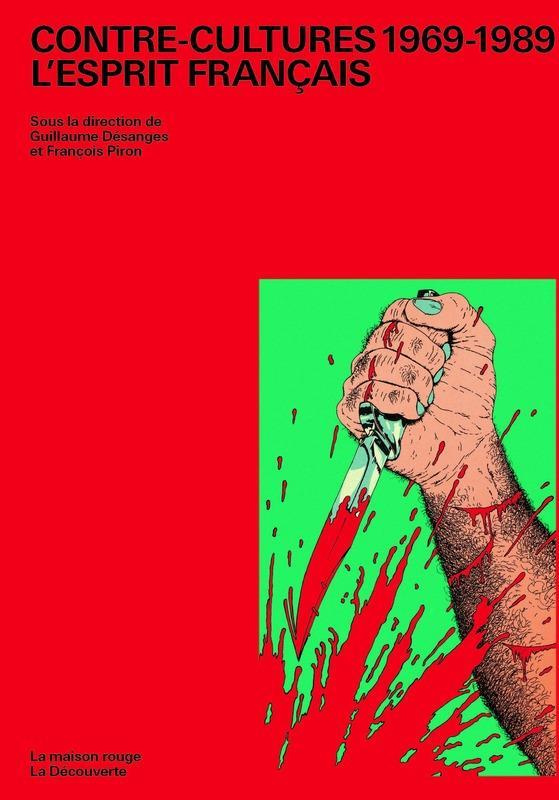 Contre-culture 1969-1989. L'esprit français