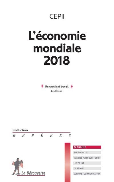 L'économie mondiale. Edition 2018