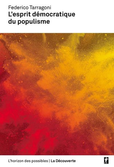 L'esprit démocratique du populisme. Une nouvelle analyse sociologique