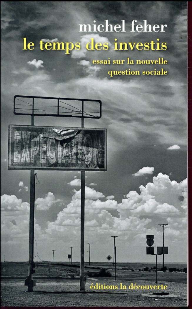 Le temps des investis. Essai sur la nouvelle question sociale