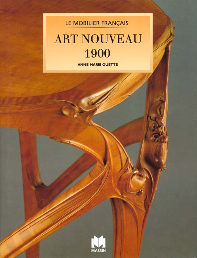 Le mobilier français / Art nouveau, 1900