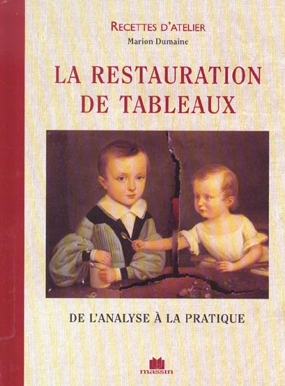 La restauration de tableaux. De l'analyse à la pratique