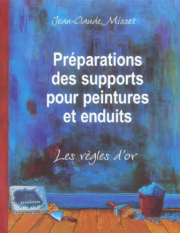 Préparations des supports pour peintures et enduits. Les règles d'or