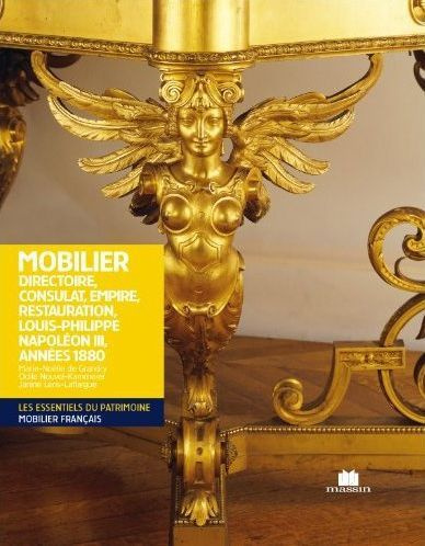 Mobilier Directoire, Consulat, Empire, Restauration, Louis-Philippe, Napoléon III, Années 1880