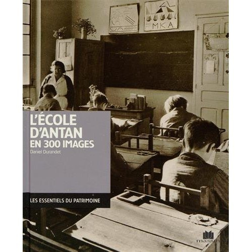 L'école d'antan en 300 images