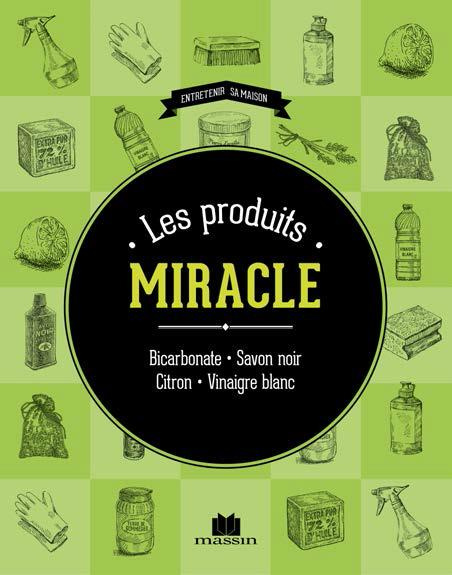 La bible des produits miracle