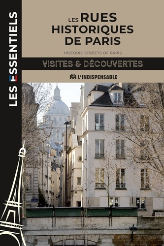Les rues historiques de Paris. Visite & Découverte, Edition bilingue français-anglais