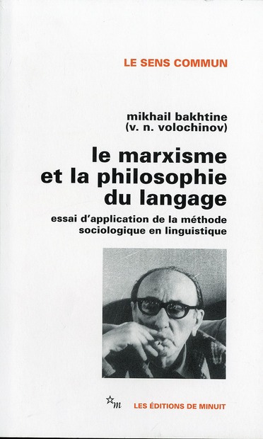 Le marxisme et la philosophie du langage. Essai d'application de la méthode sociologique en linguist