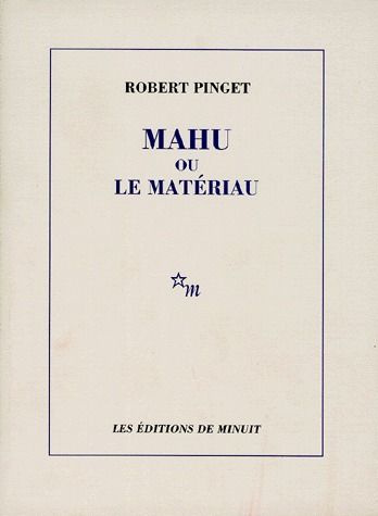 Mahu ou le Matériau
