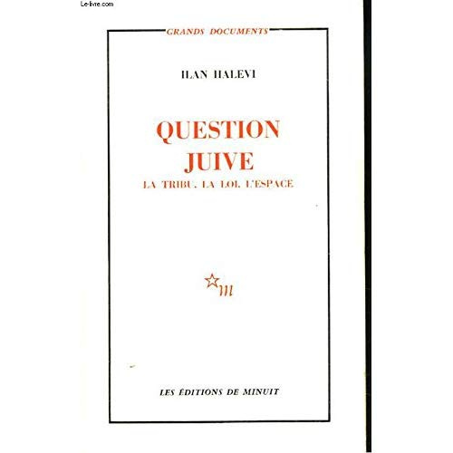 Question juive. La tribu, la loi, l'espace
