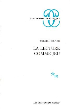 La Lecture comme jeu. Essai sur la littérature