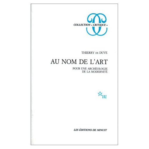 AU NOM DE L'ART. Pour une archéologie de la modernité
