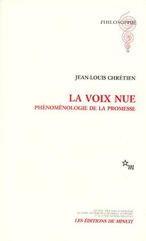 LA VOIX NUE. Phénoménologie de la promesse.