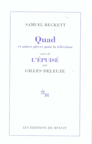 Quad et Trio du Fantôme,... que nuages..., Nacht und Träume suivi de L'épuisé par Gilles Deleuze