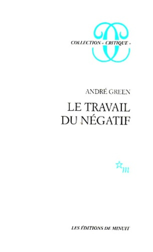 Le travail du négatif