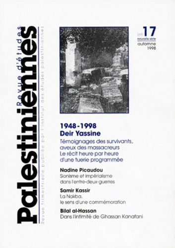 REVUE D'ETUDES PALESTINIENNES NUMERO 17 AUTOMNE 1998 : DEIR YASSINE 1948-1998