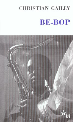 Be-Bop suivi de Le swing Gailly