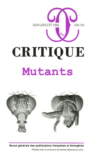 Critique N° 709-710, Juin-Juillet 2006 : Mutants