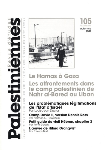 Revue d'études palestiniennes N° 105, automne 2007 : Le Hamas à Gaza, les affrontements dans le camp