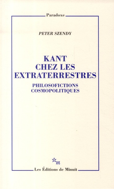 Kant chez les extraterrestres. Philosofictions cosmopolitiques