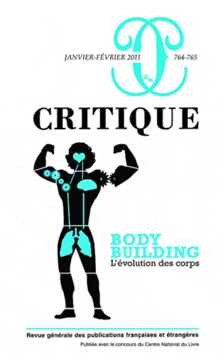 Critique N° 764-765 ; janvier-février : Bodybuilding, l'évolution des corps