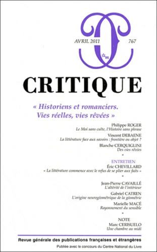 Critique N° 767, Avril 2011 : Historiens et romanciers. Vies réelles, vies rêvées