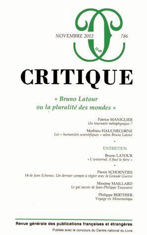 Critique N° 786, Novembre 2012 : Bruno Latour ou la pluralité des mondes