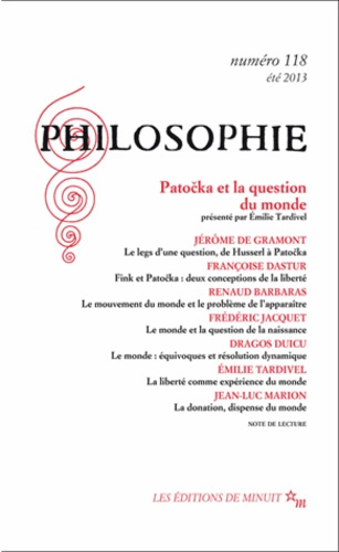 Philosophie N° 118, été 2013 : Patocka et la question du monde
