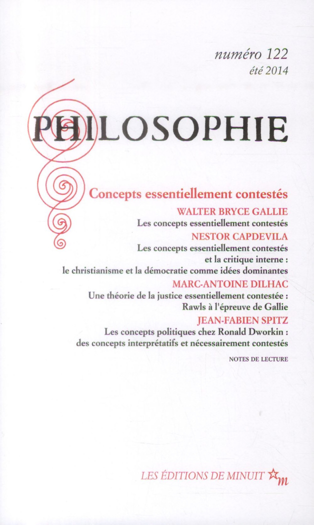 Philosophie N° 122 été 2014 : Concepts essentiellement contestés