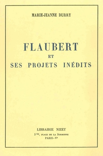 Flaubert et ses projets inédits