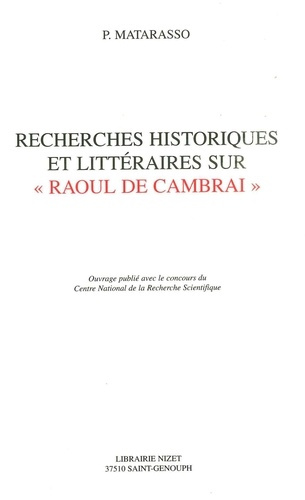 Recherches historiques et littéraires sur "Raoul de Cambrai"