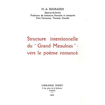 Structure intentionnelle du Grand Meaulnes : vers le poème romancé