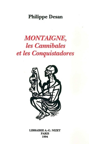 Montaigne, les Cannibales et les Conquistadores