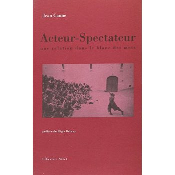 Acteur-spectateur. Une relation dans le blanc des mots