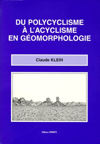 Du polycyclisme à l'acyclisme en géomorphologie