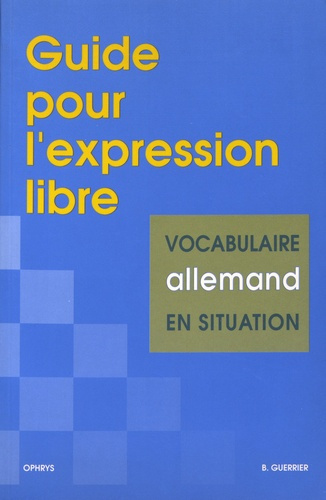 Guide pour l'expression libre. Vocabulaire allemand en situation