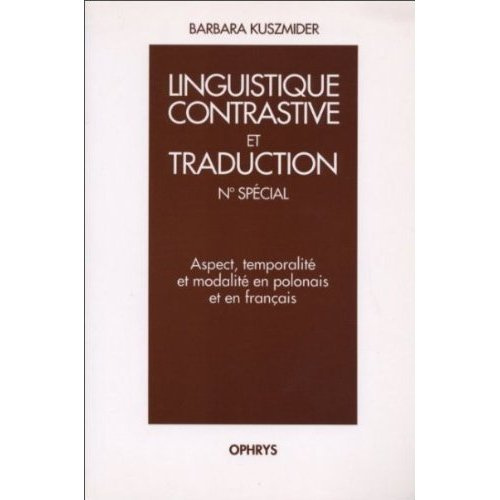Aspect, temporalité et modalité en polonais et en français - étude contrastive