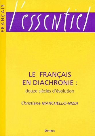 Le français en diachronie. Douze siècles d'évolution