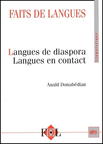 Faits de langues N° 18 : Langues de dispora, langues en contact