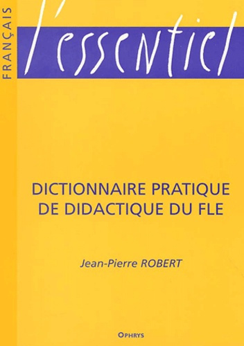 Dictionnaire pratique de didactique du FLE