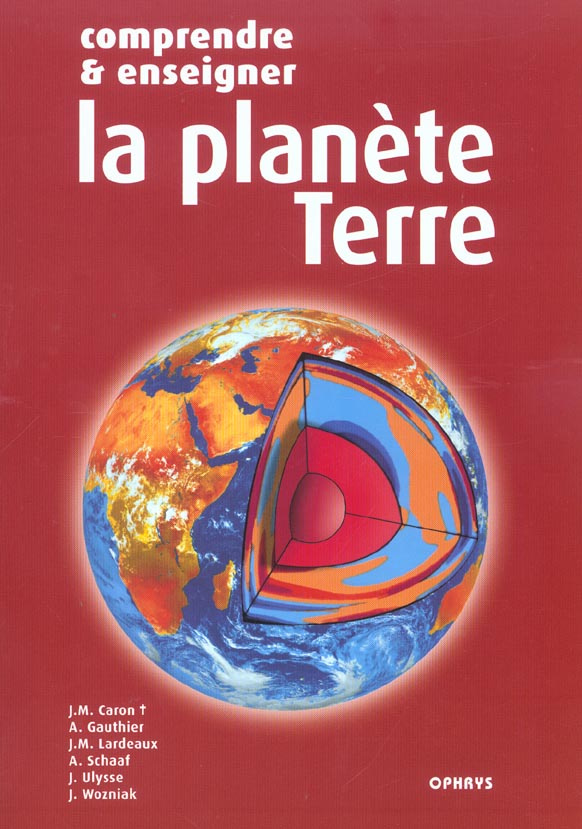 Comprendre et enseigner la planète Terre
