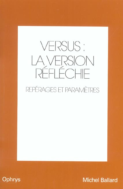 Versus : la version réfléchie. Anglais-français. Volume 1, Repérages et paramètres