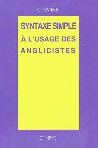 Syntaxe simple à l'usage des anglicistes