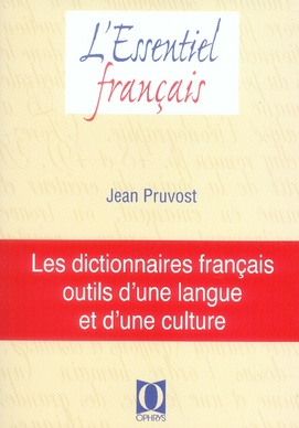 Les dictionnaires français, outils d'une langue et d'une culture