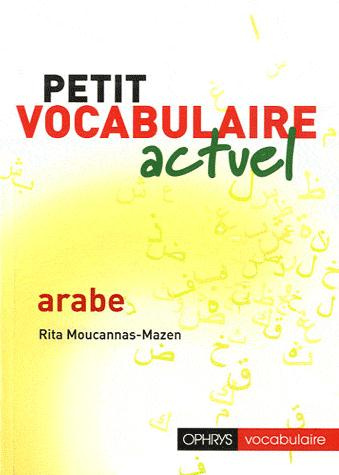 Petit vocabulaire actuel arabe