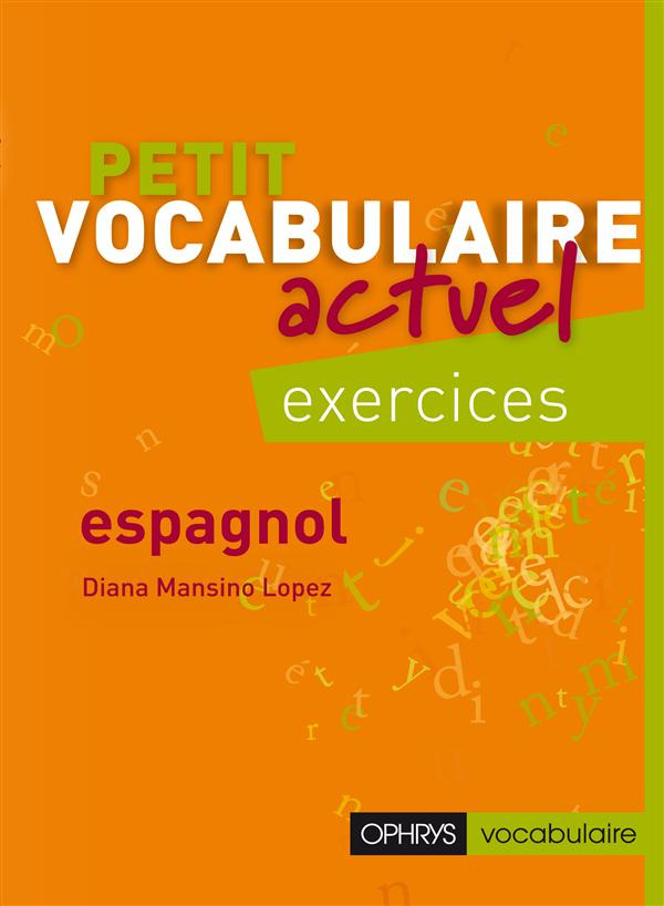 Petit vocabulaire actuel espagnol. Exercices
