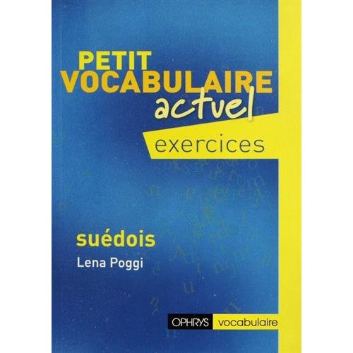 Petit vocabulaire actuel Suédois. Exercices
